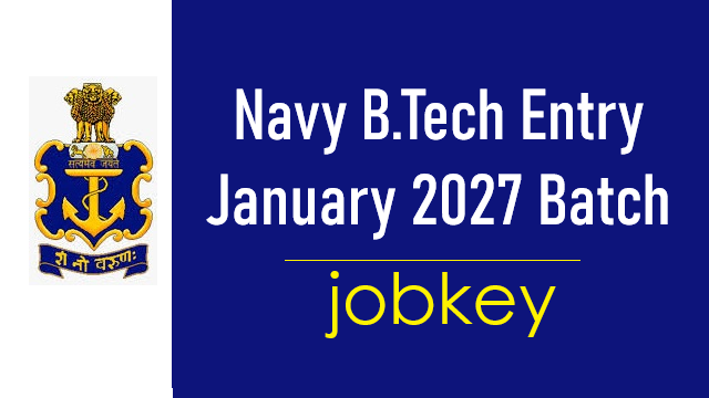 Navy 10+2 B.Tech Entry Online Form 2026-jobkey